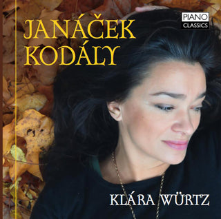 the album cover for Klara Wurtz - Janacek & Kodaly: Piano Music