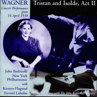 the album cover for R Wagner - Tristan & Isolde Act 2/New York P.O./John Barbirol
