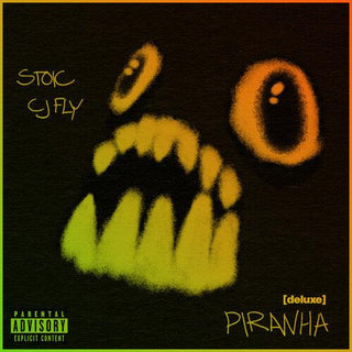 Cj Fly & Stoic- Piranha