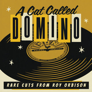 the album cover for Roy Orbison - Cat Called Domino: Rare Cuts From Roy (Mod)
