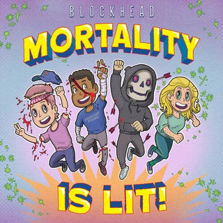 Blockhead- Mortality Is Lit