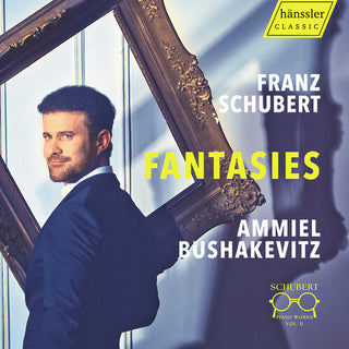 Ammiel Bushakevitz- Schubert: Piano Works, Vol. 2 - Fantasies