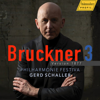 Philharmonie Festiva- Bruckner 3 - Version 1877