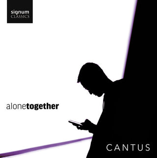 Cantus- Alone Together