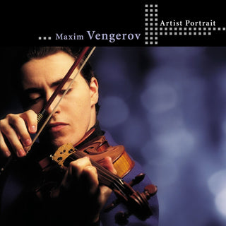 the album cover for MAXIM VENGEROV - Artist Portrait Maxim Vengerov