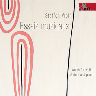 the album cover for Wolf / Nowicka / Hymer - Essais Musicaux Works For Violin Clarinet Piano