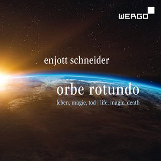 the album cover for Schneider / Moon / Sellier - Orbe Rotundo - Songs About Life Magic & Death