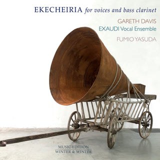 the album cover for Davis / Yasuda / Exaudi Vocal Ensemble - Ekecheiria For Voices & Bass Clarinet