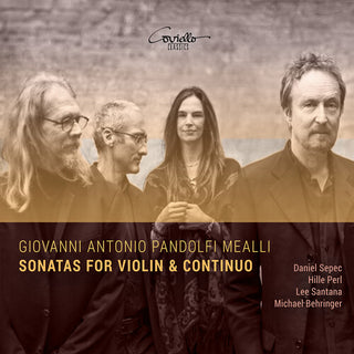 Daniel Sepec- Pandolfi-Mealli: Sonatas for Violin & Continuo