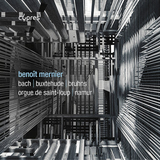 Benoit Mernier- J.S. Bach, Buxtehude & Bruhns