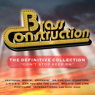 Brass Construction- Definitive Collection: Don'T Stop Keep On