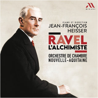 Orchestre De Chambre Nouvelle-Aquitaine- Ravel L'alchimiste