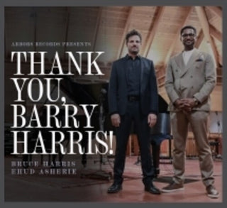Bruce Harris & Ehud Asherie- Thank You, Barry Harris!