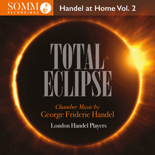 the album cover for Handel / London Handel Players - Total Eclipse - Handel At Home Vol. 2