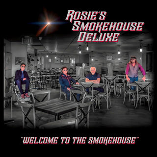 Rosie's Smokehouse Deluxe- Welcome To The Smokehouse