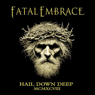 Fatal Embrace- Hail Down Deep (PREORDER)