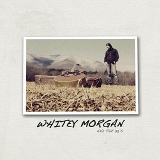 Whitey Morgan & the 78's- Whitey Morgan & The 78's (Vinyl)