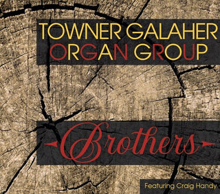 Towner Galaher Organ Group- Brothers