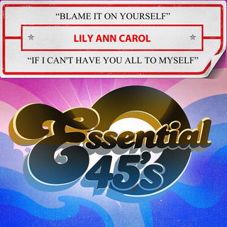 the album cover for Lily Carol  Ann - Blame It On Yourself / If I Can't Have You All