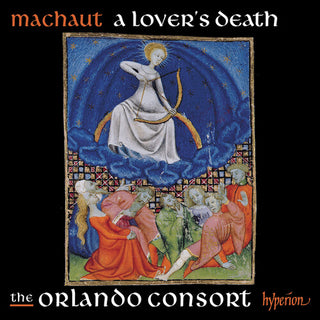 The Orlando Consort- Machaut: A Lover's Death (PREORDER)