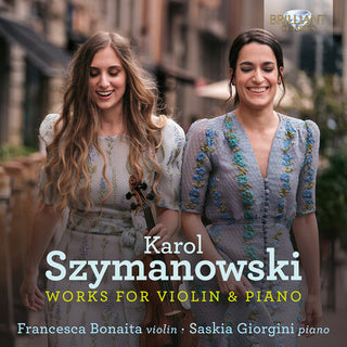 Francesca Bonaita- Szymanowski: Works for Violin & Piano (PREORDER)