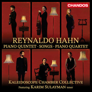 Kaleidoscope Chamber Collective- Hahn: Piano Quintet, Songs & Piano Quartet