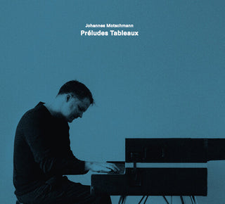 Johannes Motschmann- Preludes Tableaux