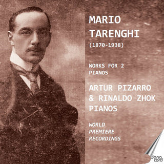 Artur Pizarro- Tarenghi: Works for 2 Pianos