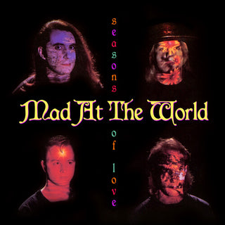 Mad at the World- Seasons of Love