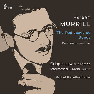 Crispin Lewis- Murrill: The Rediscovered Songs