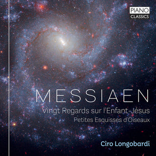 Ciro Longobardi- Messiaen: Vingt Regards sur l'Enfant-Jesus; Petites Esquisses d'Oiseaux (PREORDER)