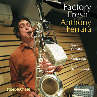 Anthony Ferrara- Factory Fresh