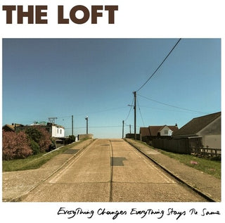 The Loft- Everything Changes Everything Stays The Same (PREORDER)