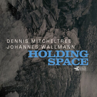 Dennis Mitcheltree- Holding Space