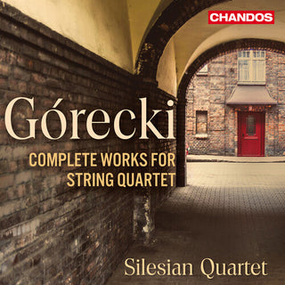 Silesian Quartet- Gorecki: Complete Music for String Quartet (PREORDER)