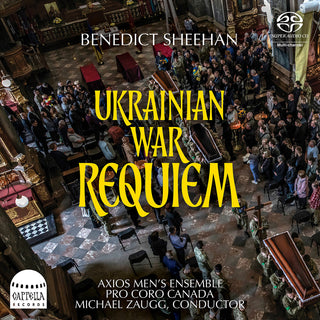 the album cover for Sheehan / Tessier / Axios Men's Ensemble - Ukrainian War Requiem (Hybr)