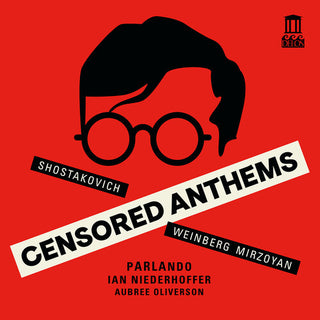 Parlando- Mirzoyan, Shostakovich & Weinberg: Censored Anthems (PREORDER)