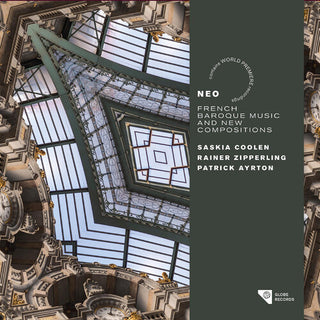 Saskia Coolen- Neo - French Baroque Music & New Compositions (PREORDER)