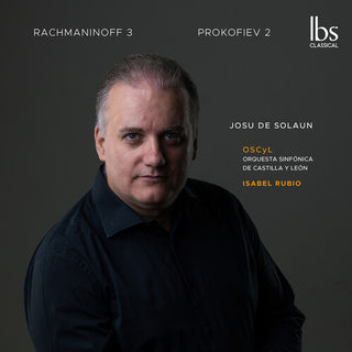 Josu De Solaun- Rachmaninoff 3 - Prokofiev 2 (PREORDER)