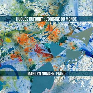 Marilyn Nonken- Dufourt: L'Origine du monde (PREORDER)