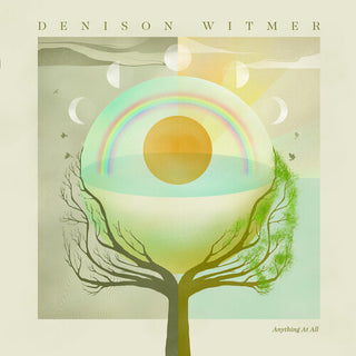 Denison Witmer- Anything at All