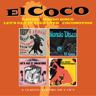 El Coco- Brazil / Mondo Disco / Let's Get It Together / Cocomotion - Four Albums On 2CDs (PREORDER)