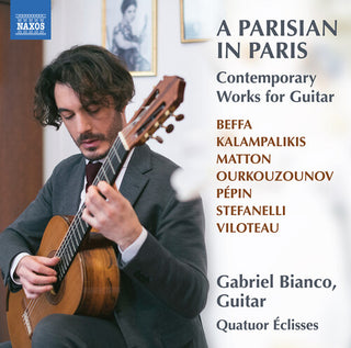 Gabriel Bianco- A Parisian in Paris - Contemporary Works for Guitar (PREORDER)