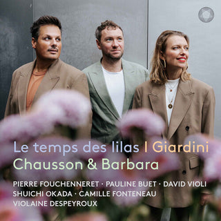 Pierre Fouchenneret- Chausson & Barbara: Le temps des lilas (PREORDER)