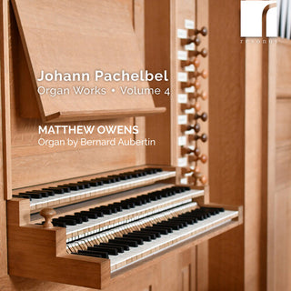 Matthew Owens- Pachelbel: Organ Works, Vol. 4