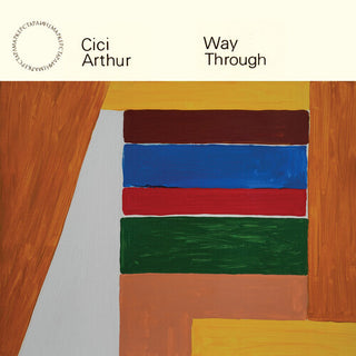 Cici Arthur- Way Through (PREORDER)