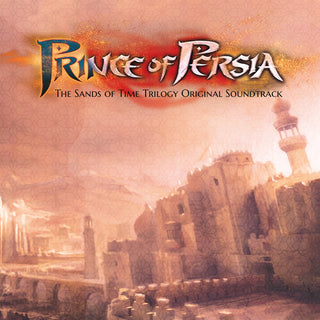 Stuart Chatwood- Prince Of Persia: Sands Of Time Trilogy (Original Soundtrack)
