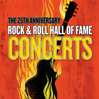 Various Artists- The 25th Anniversary Rock & Roll Hall Of Fame Concerts (Various Artists)