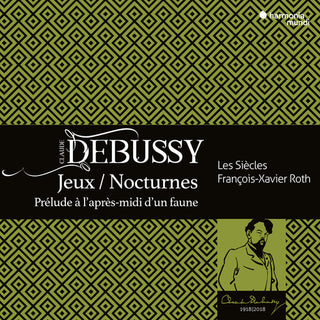 Les Siecles- Debussy: Jeux. Nocturnes, Prelude A L'Apres-Midi D'Un Faune (PREORDER)