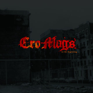 Cro-Mags- In The Beginning